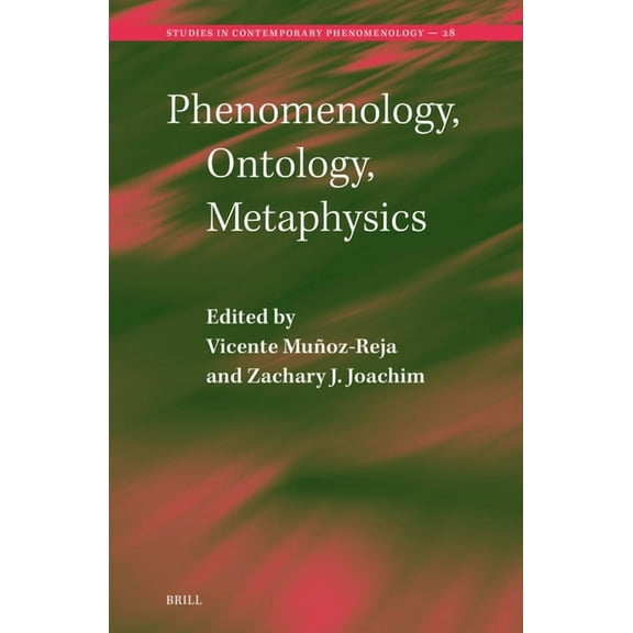 Studies in Contemporary Phenomenology Phenomenology, Ontology, Metaphysics, Book 28, (Hardcover)