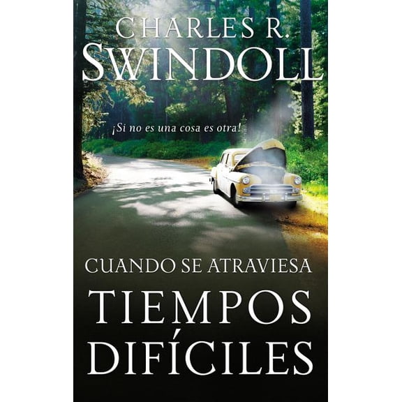 Cuando Se Atraviesa Tiempos DifÃciles: ¡Si No Es Una Cosa Es Otra!, (Paperback)
