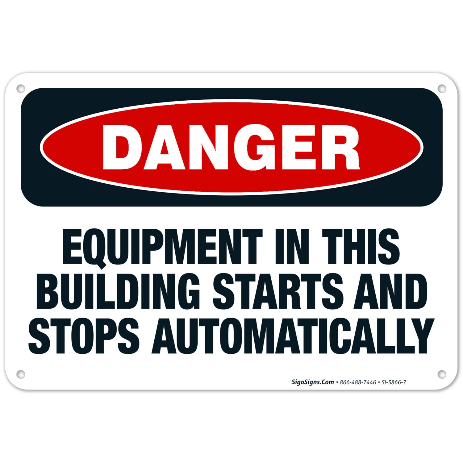 Osha Building Sign Equipment In This Building Starts And Stops Automatically Sign, OSHA ...