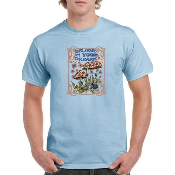 Believe In Your Dreams T-Shirt Men -Image by Shutterstock, Male 5X-Large