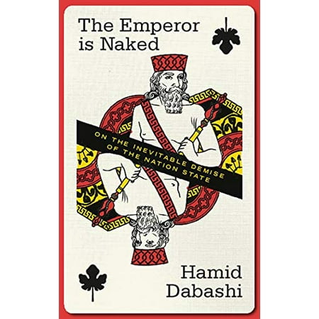 Emperor Is Naked: On the Inevitable Demise of the Nation State