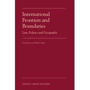 International Frontiers and Boundaries: Law, Politics and Geography, (Hardcover)
