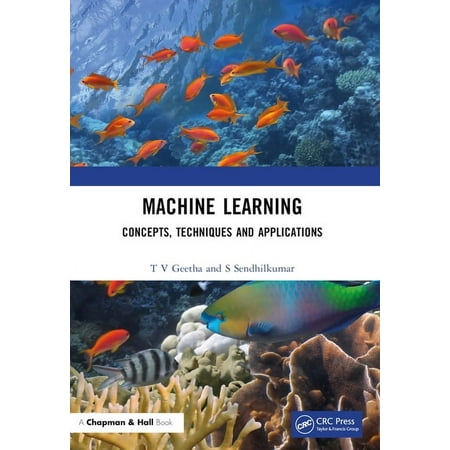 Machine Learning: Concepts Techniques and Applications (Paperback)