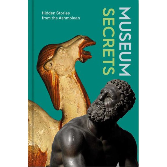 Pre-Owned Museum Secrets : Hidden Stories from the Ashmolean (Hardcover)