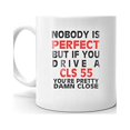thumbnail image 2 of Nobody's Perfect Except MERCEDES-BENZ CLS 55 AMG Drive Coffee Tea Ceramic Mug Office Work Cup Gift 15oz, 2 of 3