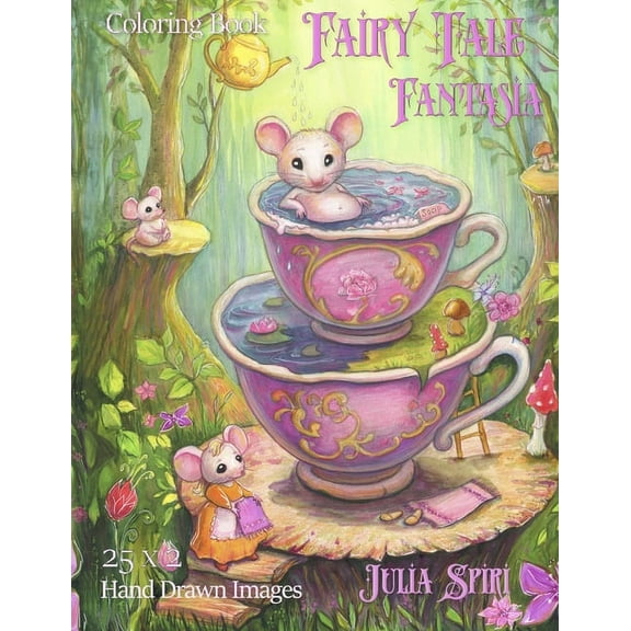 Fairy Tale Fantasia Coloring Book: A Hand-Drawn Coloring Journey with Whimsical and Fantasy Creatures, (Paperback)