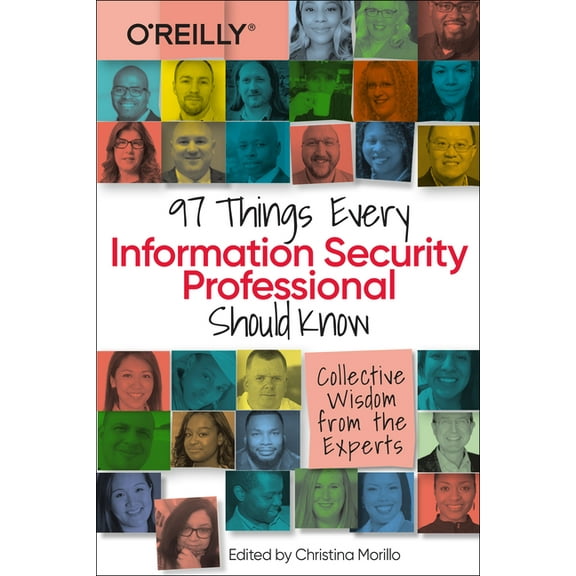 97 Things Every Information Security Professional Should Know: Collective Wisdom from the Experts (Paperback)