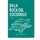 thumbnail image 1 of En la boca del cocodrilo Libros del Marqués 9786078713271, 1 of 2