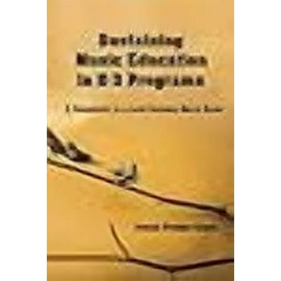 Sustaining Music Education in K-3 Programs: A Research in a Low-Income Rural Area (Paperback)