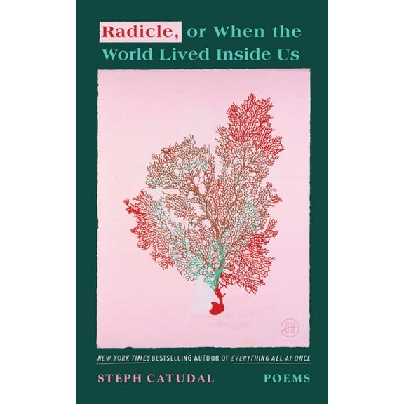 Radicle, or When the World Lived Inside Us: Poems, (Paperback)