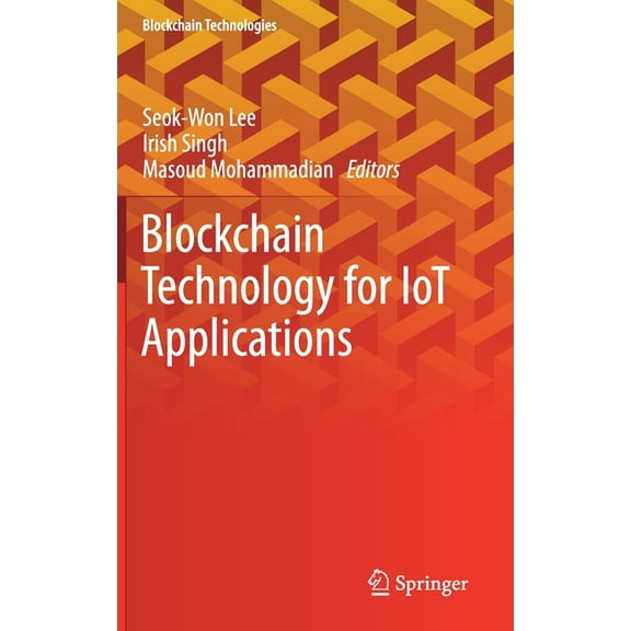 Blockchain Technologies Blockchain Technology for Iot Applications, (Hardcover)