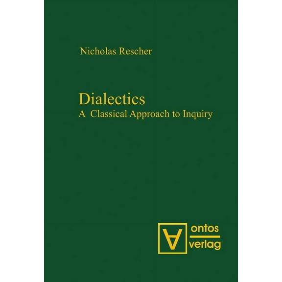 Dialectics: A Classical Approach to Inquiry, (Hardcover)