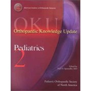 Orthopaedic Knowledge Update: Pediatrics - American Academy of Orthopaedic Surgeons (AAOS)