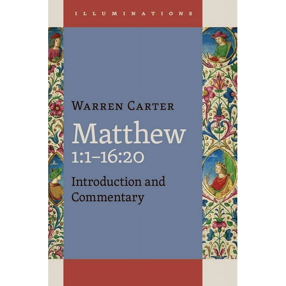 Illuminations (Illum) Matthew 1:1-16:20, (Hardcover)