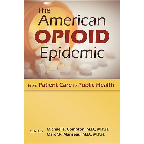 The American Opioid Epidemic (Paperback)