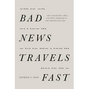 Pre-Owned Bad News Travels Fast: The Telegraph, Libel, and Press Freedom in the Progressive Era (Paperback) 1625343744 9781625343741