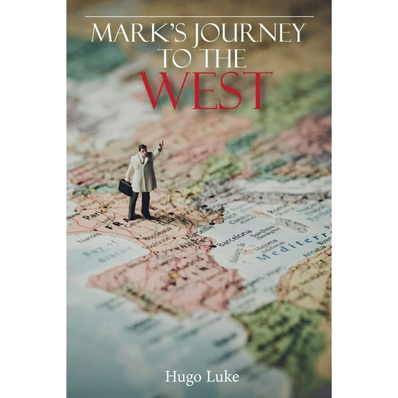 Mark's Journey to the West, (Paperback)