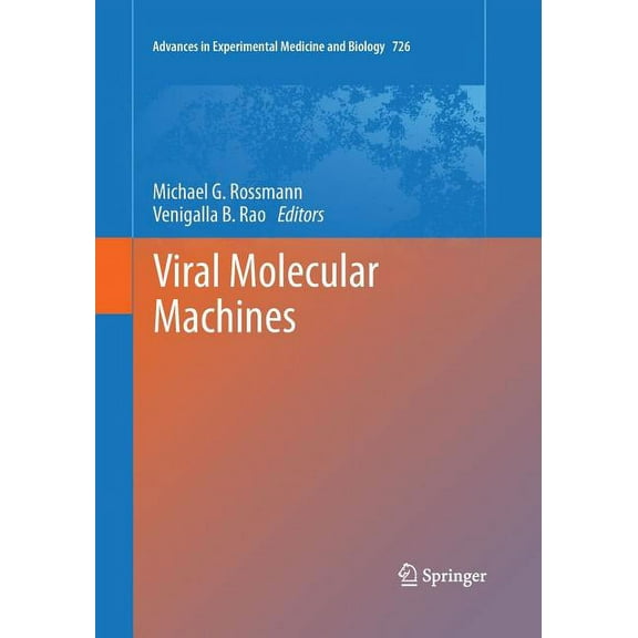 Advances in Experimental Medicine and Bi Viral Molecular Machines, Book 726, (Paperback)