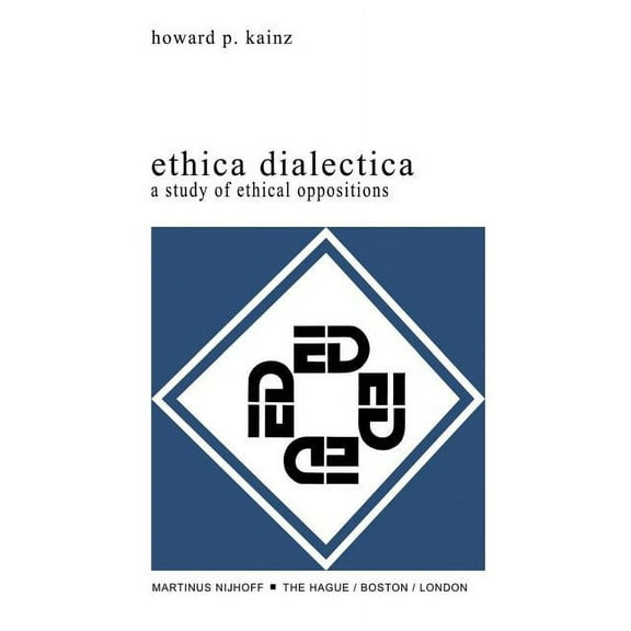 Ethica Dialectica: A Study of Ethical Oppositions, (Paperback)