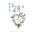 thumbnail image 1 of Pre-Owned The Emotion Behind Money: Building Wealth from the Inside Out (Paperback) 1935766791 9781935766797, 1 of 1