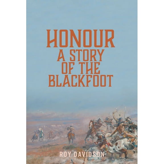 Honour : A Story of the Blackfoot (Hardcover)