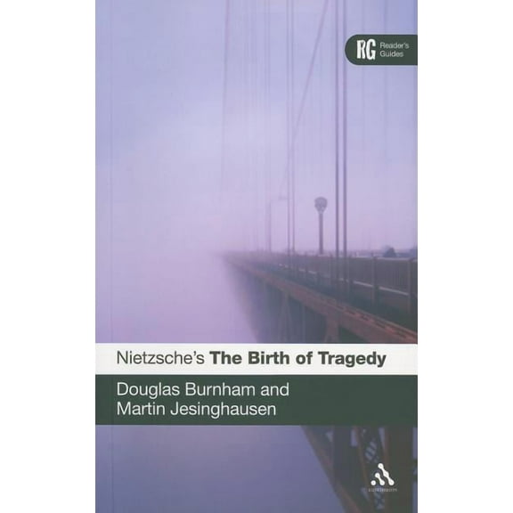 Reader's Guides Nietzsche's 'The Birth of Tragedy': A Reader's Guide, (Paperback)