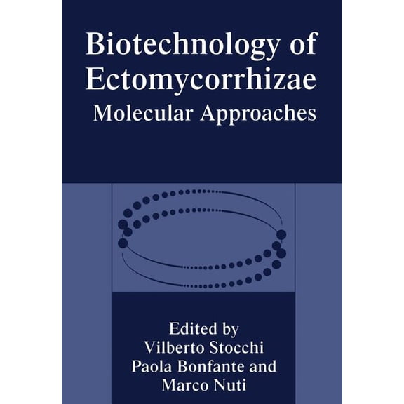 Biotechnology of Ectomycorrhizae: Molecular Approaches, (Paperback)
