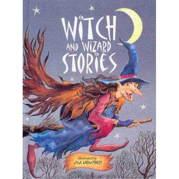 Pre-Owned Witch and Wizard Stories: For Ages 6 and Up, But None Too Scary! (Hardcover) 1841351032 9781841351032