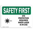 thumbnail image 1 of SignMission OS-SF-A-1218-L-10606 12 x 18 in. OSHA Safety First Sign - Eye Protection Required When with Symbol, 1 of 1