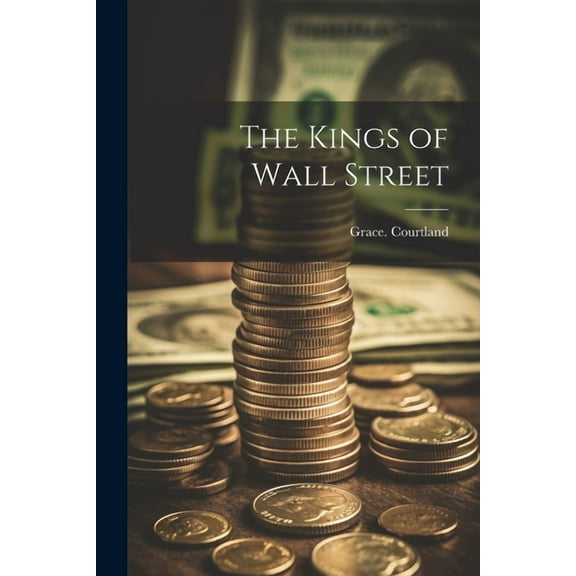 The Kings of Wall Street (Paperback)