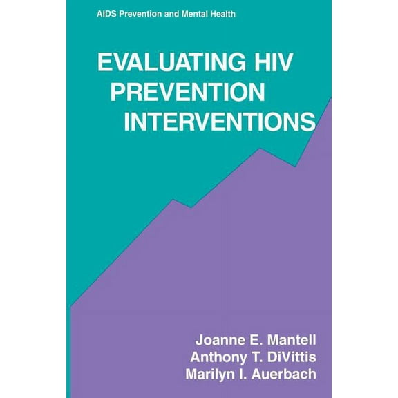AIDS Prevention and Mental Health Evaluating HIV Prevention Interventions, (Paperback)