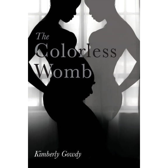 The Colorless Womb, (Paperback)