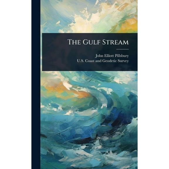 The Gulf Stream, (Hardcover)