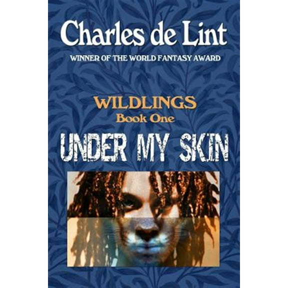 Under My Skin: Wildlings Book 1 (Paperback)