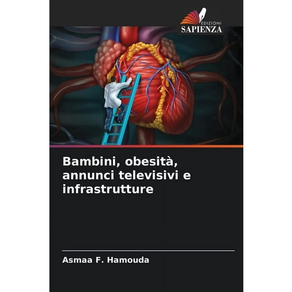 Bambini, obesità, annunci televisivi e infrastrutture, (Paperback)