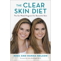 The Clear Skin Diet : The Six-Week Program for Beautiful Skin: Foreword by John McDougall MD (Hardcover)