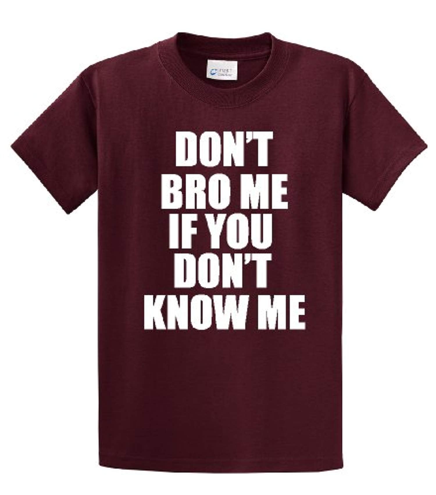 Funny Tee Shirt Don't Bro Me If You Don't Know Me military - Picture 47 of 78