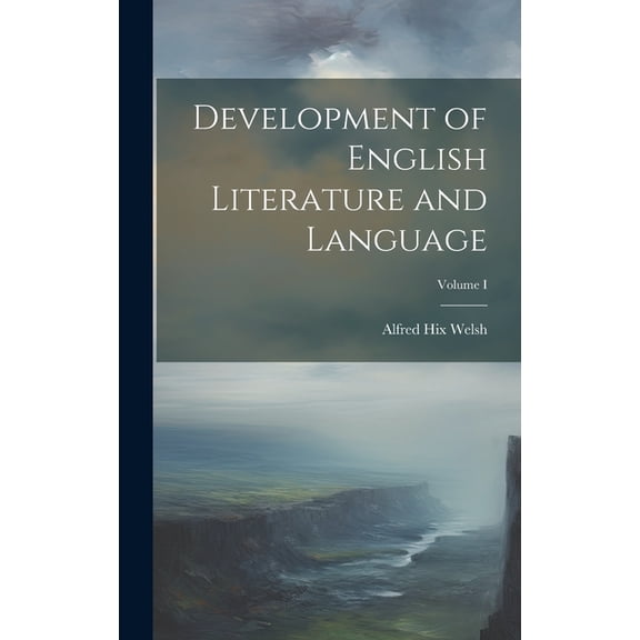 Development of English Literature and Language; Volume I (Hardcover)