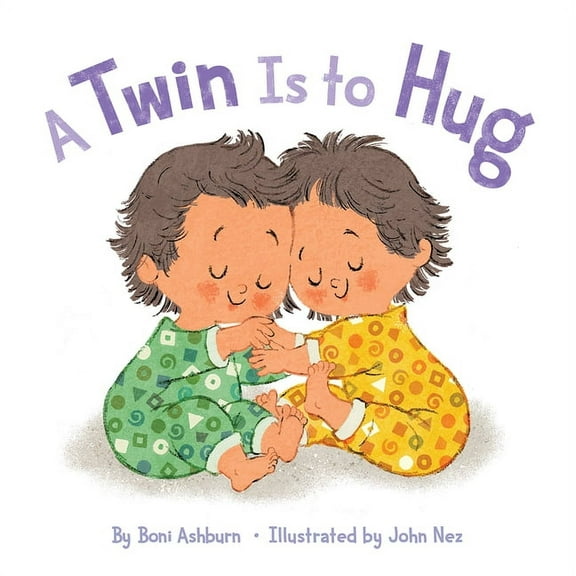 A Twin Is to Hug, (Board Book)