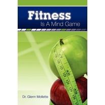 Fitness Is a Mind Game (Paperback)