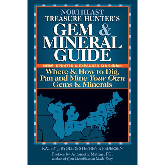 Pre-Owned Northeast Treasure Hunter's Gem & Mineral Guide (5th Edition): Where and How to Dig, Pan and Mine Your Own Gems and Minerals (Paperback) 0943763762 9780943763767