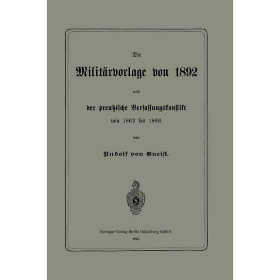 Die Militärvorlage Von 1892 Und Der PreuÃische Verfassungskonflikt Von 1862 Bis 1866, (Paperback)