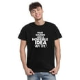 thumbnail image 2 of TotallyTorn That Sounds Like A Horrible Idea Novelty Sarcastic Funny Mens Graphic T Shirts, 2 of 5