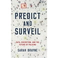 thumbnail image 2 of Predict and Surveil: Data, Discretion, and the Future of Policing, (Hardcover), 2 of 2