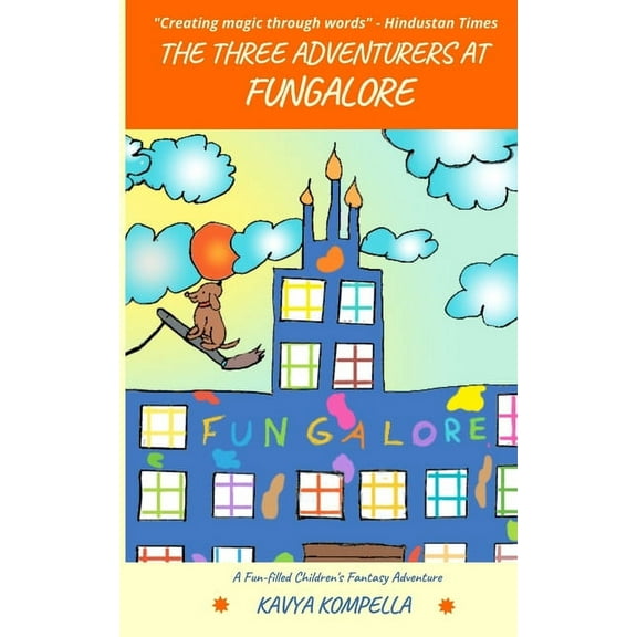 The Three Adventurers at Fungalore (Paperback) by Kavya Kompella