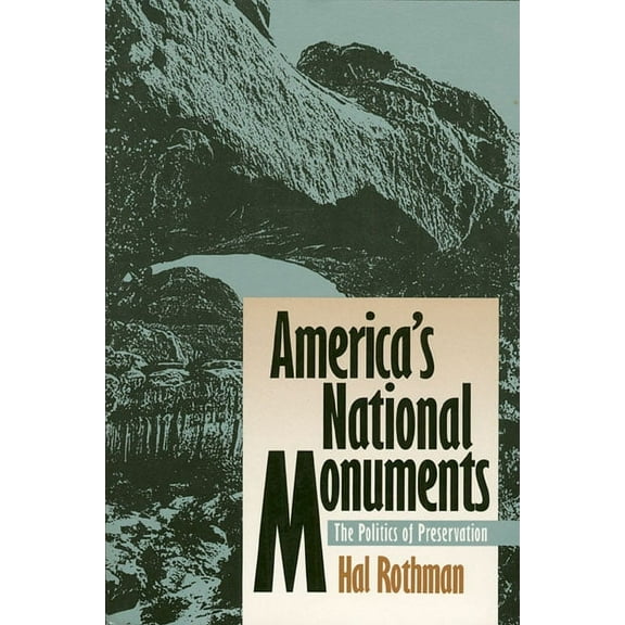 Development of Western Resources America's National Monuments: The Politics of Preservation, (Paperback)