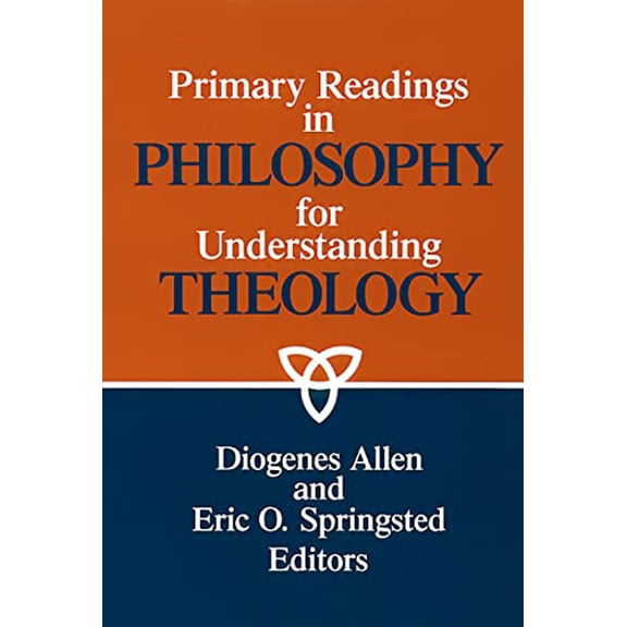 Pre-Owned Primary readings in philosophy for understanding theology (Paperback) 0664252087 9780664252083