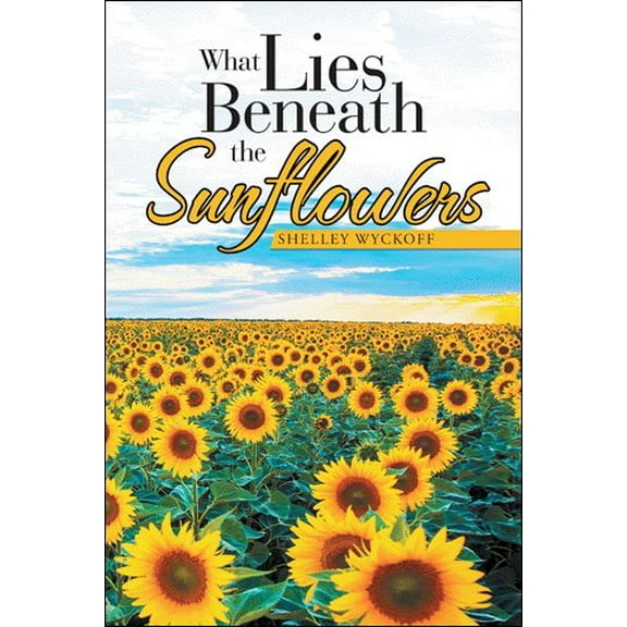 What Lies Beneath the Sunflowers