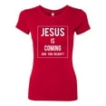 thumbnail image 2 of Wild Bobby Jesus Is Coming Are You Ready? Inspirational/Christian Women Slim Fit Junior Tee, Red, Medium, 2 of 5