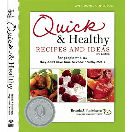 Quick and Healthy Recipes and Ideas : For People Who Say They Don't Have Time to Cook Healthy Meals